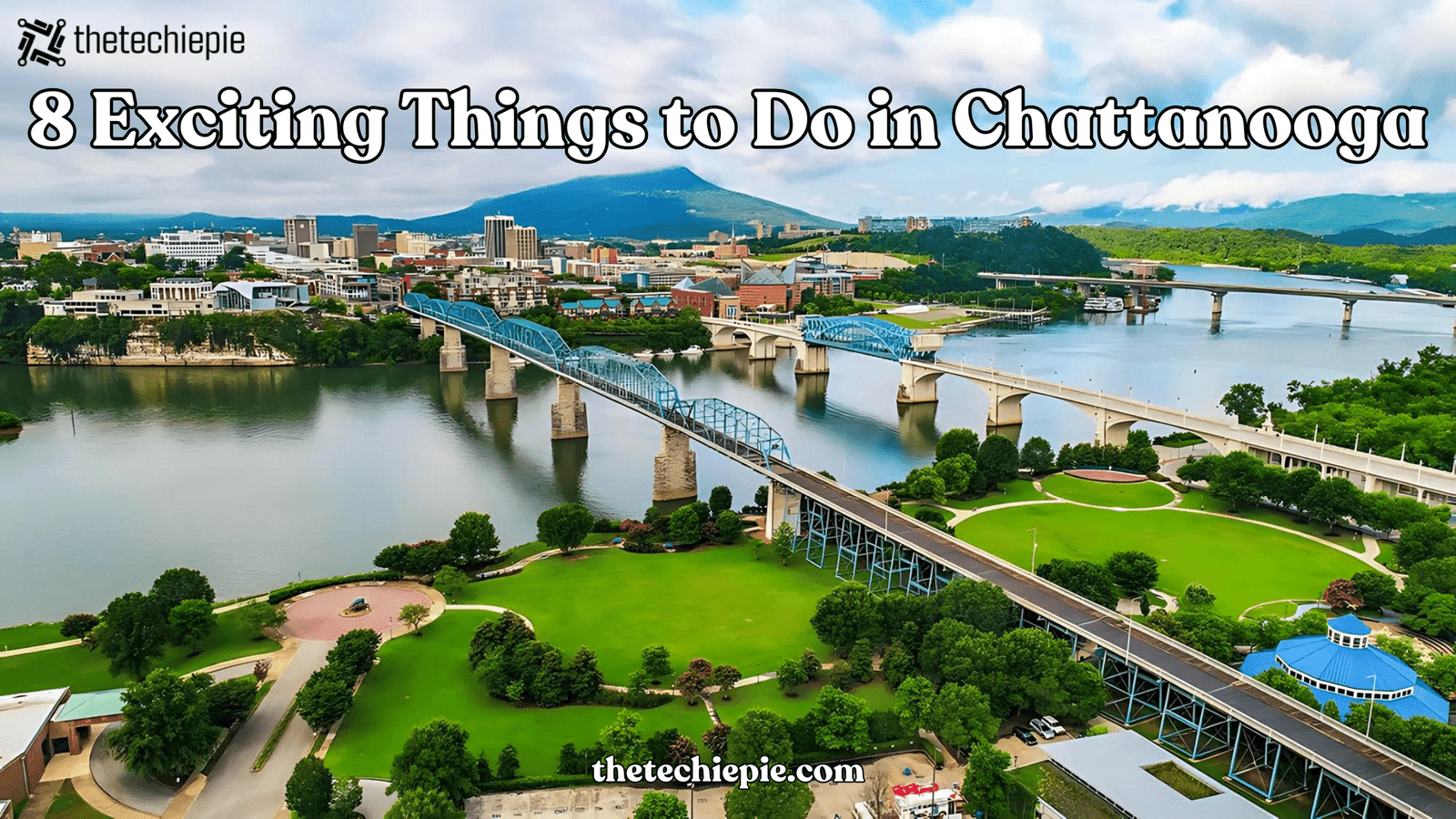 8 Exciting Things to Do in Chattanooga