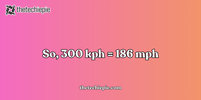 Convert 300 kph to mph