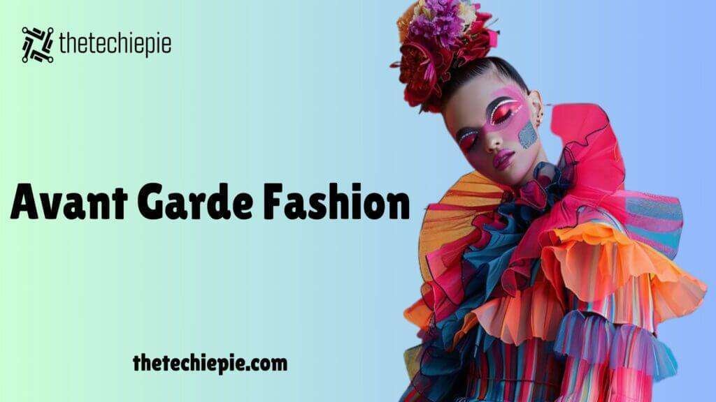 Avant Garde Fashion