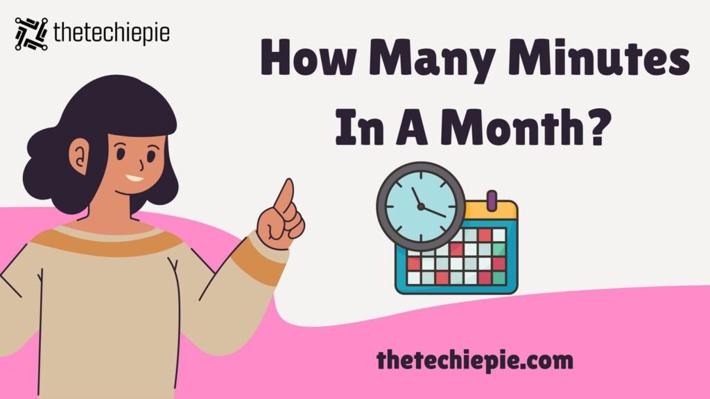 How Many Minutes In A Month