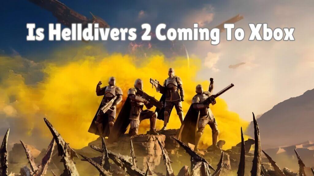 is helldivers 2 coming to xbox