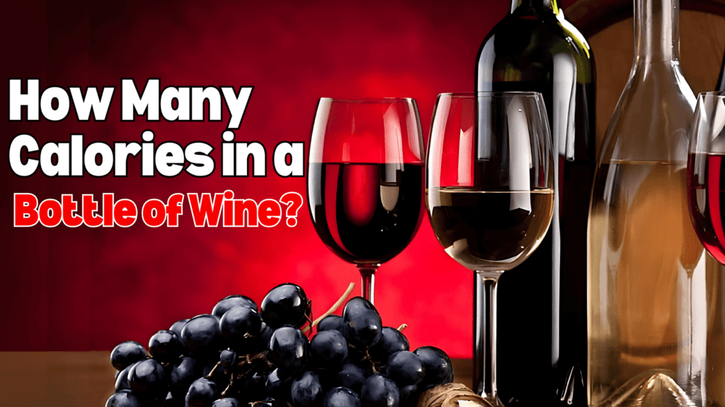 how many calories in a bottle of wine