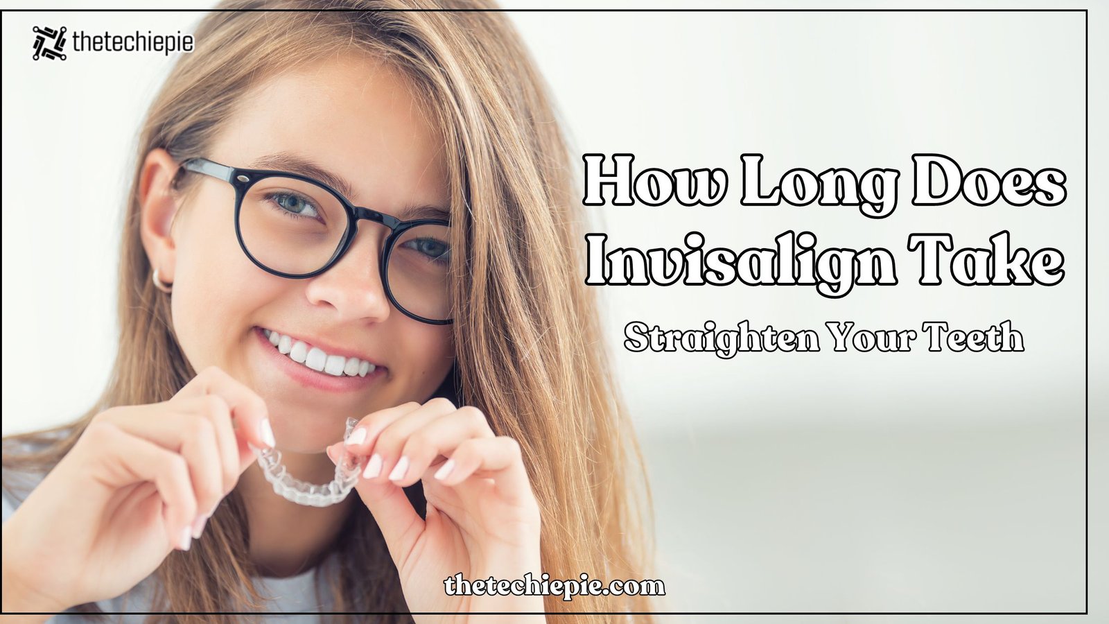 how long does invisalign take