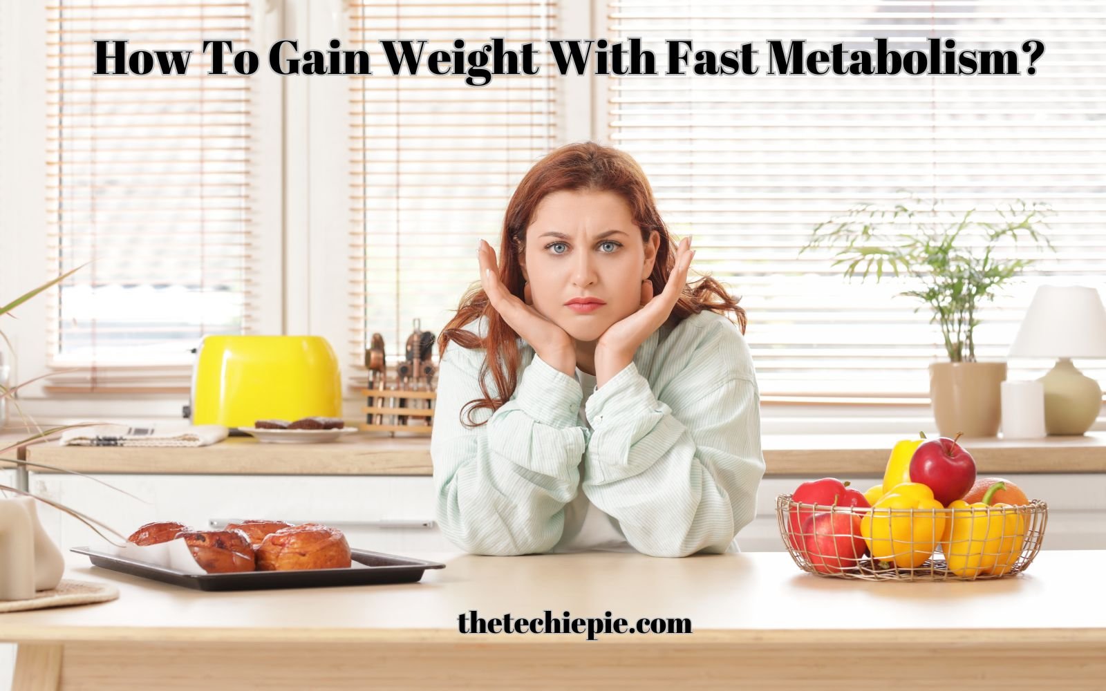 how to gain weight with fast metabolism